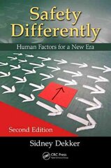 Safety Differently: Human Factors for a New Era, Second Edition 2nd edition цена и информация | Книги по экономике | pigu.lt