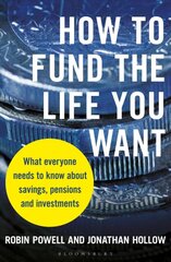 How to Fund the Life You Want: What everyone needs to know about savings, pensions and investments Unabridged edition kaina ir informacija | Saviugdos knygos | pigu.lt