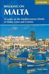 Walking on Malta: 33 walks on the Mediterranean islands of Malta, Gozo and Comino 3rd Revised edition цена и информация | Путеводители, путешествия | pigu.lt