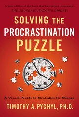 Solving the Procrastination Puzzle: A Concise Guide to Strategies for Change цена и информация | Самоучители | pigu.lt
