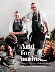 And for Mains: Recipes, Stories and Pints with an Irish Butcher and a Chef цена и информация | Книги рецептов | pigu.lt