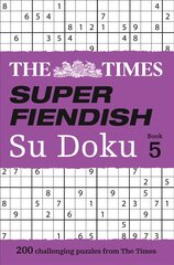 Times Super Fiendish Su Doku Book 5: 200 Challenging Puzzles from the Times edition, The Times Super Fiendish Su Doku Book 5: 200 Challenging Puzzles from the Times цена и информация | Книги о питании и здоровом образе жизни | pigu.lt