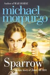 Sparrow: The Story of Joan of ARC цена и информация | Книги для подростков  | pigu.lt