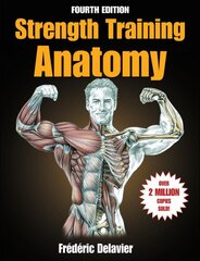 Strength Training Anatomy Fourth Edition цена и информация | Книги о питании и здоровом образе жизни | pigu.lt