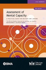 Assessment of Mental Capacity: A Practical Guide for Doctors and Lawyers Revised edition kaina ir informacija | Ekonomikos knygos | pigu.lt