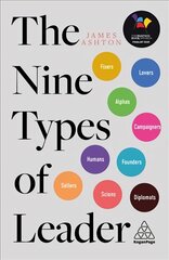 Nine Types of Leader: How the Leaders of Tomorrow Can Learn from The Leaders of Today kaina ir informacija | Ekonomikos knygos | pigu.lt