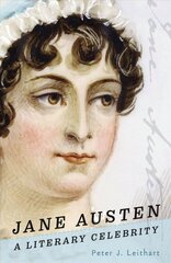 Jane Austen: A Literary Celebrity цена и информация | Биографии, автобиогафии, мемуары | pigu.lt