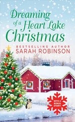 Dreaming of a Heart Lake Christmas: Includes a Bonus Novella by Melinda Curtis цена и информация | Фантастика, фэнтези | pigu.lt