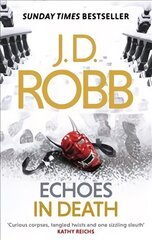 Echoes in Death: An Eve Dallas thriller (Book 44) kaina ir informacija | Fantastinės, mistinės knygos | pigu.lt