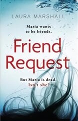 Friend Request: The most addictive psychological thriller you'll read this year kaina ir informacija | Fantastinės, mistinės knygos | pigu.lt