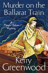 Murder on the Ballarat Train: Miss Phryne Fisher Investigates цена и информация | Фантастика, фэнтези | pigu.lt