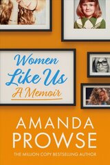 Women Like Us: A Memoir kaina ir informacija | Biografijos, autobiografijos, memuarai | pigu.lt