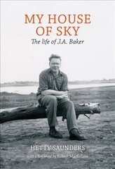 My House of Sky: A Life of J A Baker цена и информация | Биографии, автобиографии, мемуары | pigu.lt