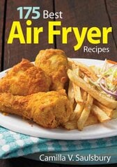 175 Best Air Fryer Recipes цена и информация | Книги рецептов | pigu.lt