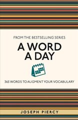 Word a Day: 365 Words to Augment Your Vocabulary цена и информация | Пособия по изучению иностранных языков | pigu.lt