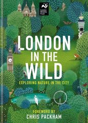 London in the Wild: Exploring Nature in the City цена и информация | Энциклопедии, справочники | pigu.lt