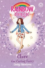 Rainbow Magic: Clare the Caring Fairy: The Friendship Fairies Book 4, Book 4, Friendship Fairies цена и информация | Книги для подростков  | pigu.lt