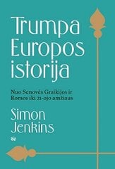 Trumpa Europos istorija цена и информация | Исторические книги | pigu.lt