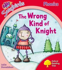 Oxford Reading Tree Songbirds Phonics: Level 4: The Wrong Kind of Knight: The Wrong Kind of Knight, Level 4 цена и информация | Книги для подростков  | pigu.lt