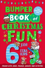 Bumper Book of Christmas Fun for 6 Year Olds kaina ir informacija | Knygos paaugliams ir jaunimui | pigu.lt