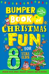 Bumper Book of Christmas Fun for 8 Year Olds kaina ir informacija | Knygos paaugliams ir jaunimui | pigu.lt