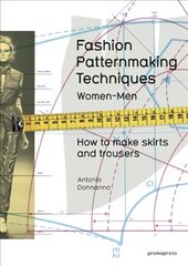 Fashion Patternmaking Techniques: Women & Men: How to Make Skirts and Trousers, 1, How to Make Skirts and Trousers kaina ir informacija | Knygos apie meną | pigu.lt