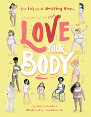 Love Your Body Illustrated Edition kaina ir informacija | Knygos paaugliams ir jaunimui | pigu.lt