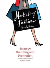 Marketing Fashion, Second edition: Strategy, Branding and Promotion 2nd edition kaina ir informacija | Ekonomikos knygos | pigu.lt