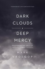 Dark Clouds, Deep Mercy: Discovering the Grace of Lament kaina ir informacija | Dvasinės knygos | pigu.lt