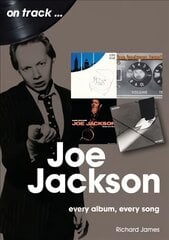 Joe Jackson On Track: Every Album, Every Song цена и информация | Книги об искусстве | pigu.lt