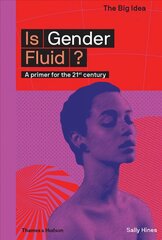 Is Gender Fluid?: A primer for the 21st century kaina ir informacija | Socialinių mokslų knygos | pigu.lt