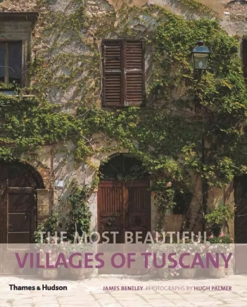 Most Beautiful Villages of Tuscany kaina ir informacija | Kelionių vadovai, aprašymai | pigu.lt