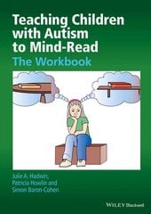 Teaching Children with Autism to Mind-Read - The Workbook: The Workbook 2nd Revised edition цена и информация | Книги по социальным наукам | pigu.lt