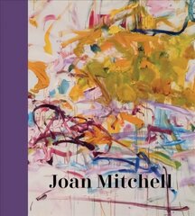 Joan Mitchell цена и информация | Книги об искусстве | pigu.lt