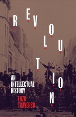 Revolution: An Intellectual History kaina ir informacija | Istorinės knygos | pigu.lt