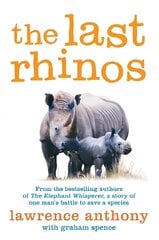 Last Rhinos: The Powerful Story of One Man's Battle to Save a Species Unabridged edition kaina ir informacija | Knygos apie sveiką gyvenseną ir mitybą | pigu.lt