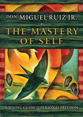Mastery of Self: A Toltec Guide to Personal Freedom цена и информация | Самоучители | pigu.lt