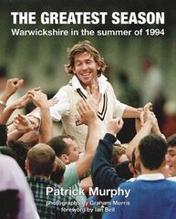 Greatest Season: Warwickshire in the summer of 1994 цена и информация | Книги о питании и здоровом образе жизни | pigu.lt