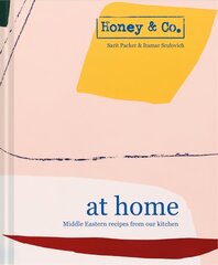 Honey & Co: At Home: Middle Eastern recipes from our kitchen kaina ir informacija | Receptų knygos | pigu.lt