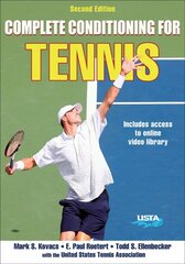 Complete Conditioning for Tennis 2nd edition цена и информация | Книги о питании и здоровом образе жизни | pigu.lt