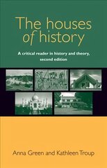 Houses of History: A Critical Reader in History and Theory, 2nd edition kaina ir informacija | Istorinės knygos | pigu.lt