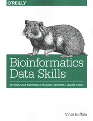 Bioinformatics Data Skills: Reproducible and Robust Research with Open Source Tools цена и информация | Книги по экономике | pigu.lt