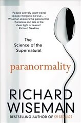 Paranormality: The Science of the Supernatural Main Market Ed. kaina ir informacija | Ekonomikos knygos | pigu.lt