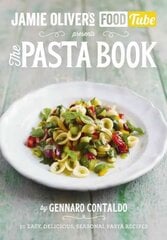 Jamie's Food Tube: The Pasta Book цена и информация | Книги рецептов | pigu.lt