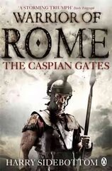 Warrior of Rome IV: The Caspian Gates 4th edition kaina ir informacija | Fantastinės, mistinės knygos | pigu.lt