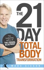 21-Day Total Body Transformation: A Complete Step-by-Step Gene Reprogramming Action Plan kaina ir informacija | Saviugdos knygos | pigu.lt