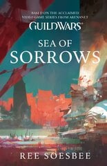 Guild Wars: Sea of Sorrows (Volume 3), Guild Wars Sea of Sorrows цена и информация | Фантастика, фэнтези | pigu.lt