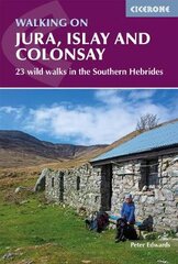 Walking on Jura, Islay and Colonsay: 23 wild walks in the Southern Hebrides 3rd Revised edition цена и информация | Книги о питании и здоровом образе жизни | pigu.lt