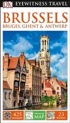 DK Eyewitness Brussels, Bruges, Ghent and Antwerp 2nd edition kaina ir informacija | Kelionių vadovai, aprašymai | pigu.lt
