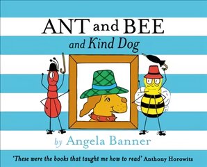 Ant and Bee and the Kind Dog kaina ir informacija | Knygos mažiesiems | pigu.lt
